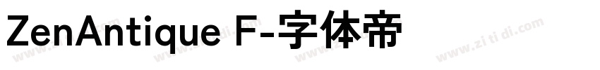 ZenAntique F字体转换 ZenAntique F字体转换